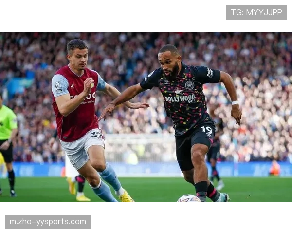 维拉爆冷负十人布伦特福德 英超前三争夺现变数